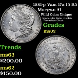 1881-p Vam 17a I5 R5 Morgan Dollar $1 Grades Select Unc