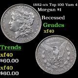 1882-o/s Top 100 Vam 4 Morgan Dollar $1 Grades xf