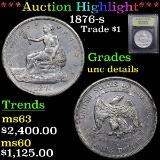 ***Auction Highlight*** 1876-s Trade Dollar $1 Graded Unc Details By USCG (fc)