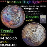 ***Auction Highlight*** 1879-cc /cc Top 100 Vam 3 I5 R6 Morgan Dollar $1 Graded Choice AU/BU Slider+