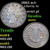 1883 n/c Liberty Nickel 5c Grades Choice Unc