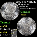 1880-s /s Vam 23 Morgan Dollar $1 Grades GEM Unc