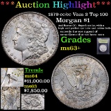 ***Auction Highlight*** 1879-cc /cc Vam 3 Top 100 Morgan Dollar $1 Graded Select+ Unc By USCG (fc)