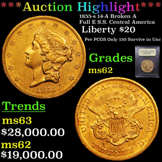 *Highlight OF Entire Auction* 1855-s 14-A Broken A Full E SS Central America Gold Liberty $20 By USC
