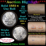 ***Auction Highlight*** 1881-s Uncirculated Morgan Dollar Shotgun Roll (fc)