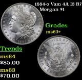 1884-o Vam 4A I3 R7 Morgan Dollar $1 Grades Select+ Unc