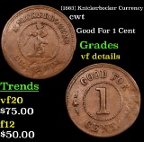 (1863) Knickerbocker Currency Civil War Token 1c Grades vf details