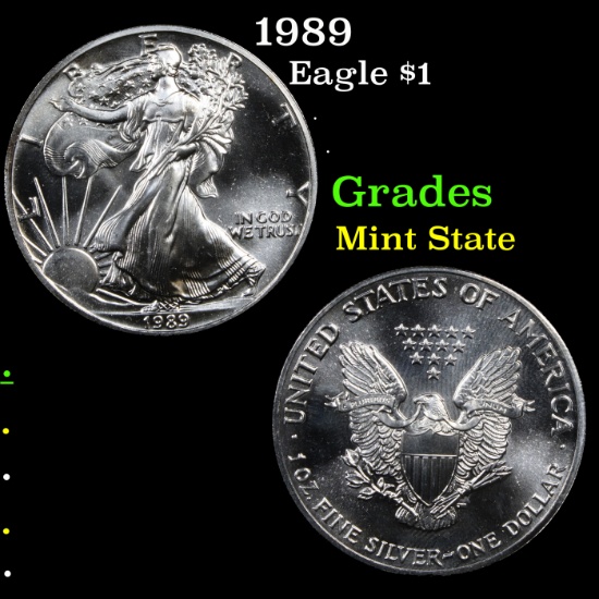 1989 Silver Eagle Dollar $1 Grades Mint State