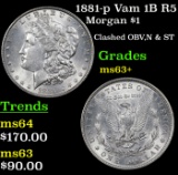 1881-p Vam 1B R5 Morgan Dollar $1 Grades Select+ Unc