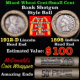 Mixed small cents 1c orig shotgun roll, 1912-d Wheat Cent, 1898 Indian Cent other end, McDonalds Wra