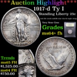 ***Auction Highlight*** 1917-d Ty I Standing Liberty Quarter 25c Graded Choice Unc+ FH By USCG (fc)