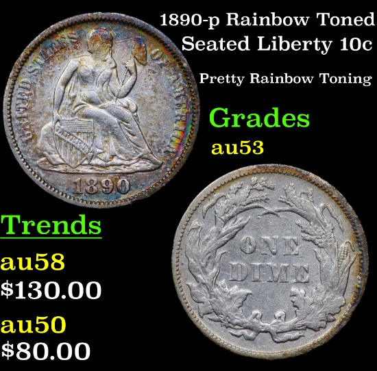 1890-p Rainbow Toned Seated Liberty Dime 10c Grades Select AU