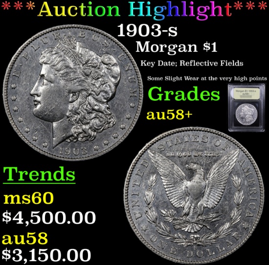 ***Auction Highlight*** 1903-s Morgan Dollar $1 Graded Choice AU/BU Slider+ BY USCG (fc)