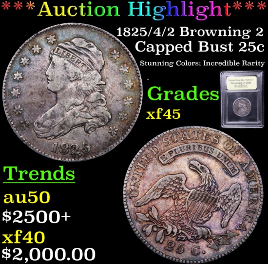 ***Auction Highlight*** 1825 /4/2 Browning 2 Capped Bust Quarter 25c Graded xf+ BY USCG (fc)