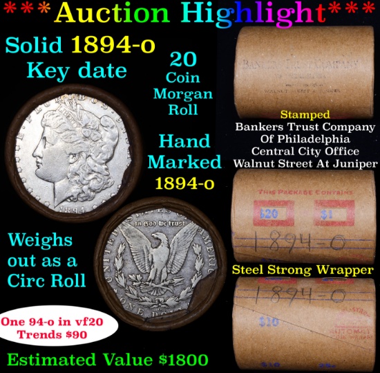 ***Auction Highlight*** Full solid Key date 1894-o Morgan silver dollar roll, 20 coin (fc)