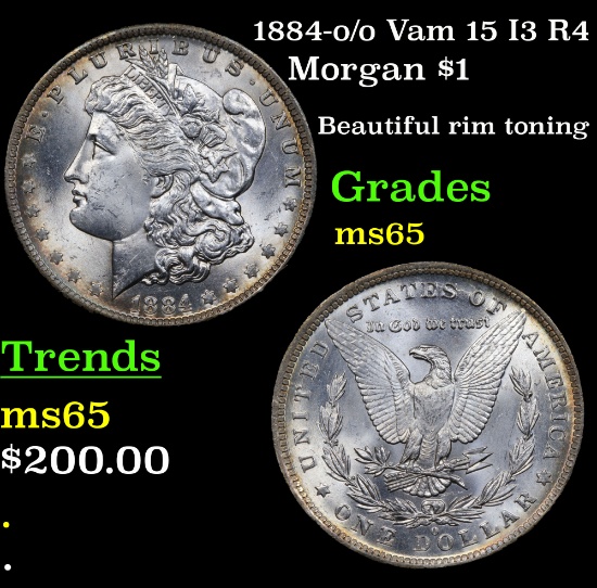 1884-o /o Vam 15 I3 R4 Morgan Dollar $1 Grades GEM Unc