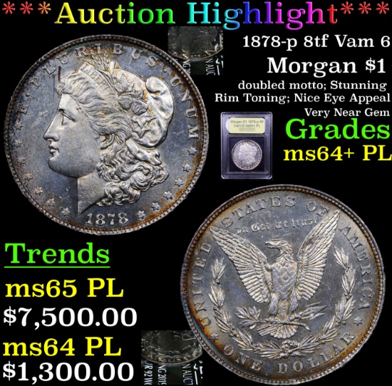 ***Auction Highlight*** 1878-p 8tf Vam 6 Morgan Dollar $1 Graded Choice Unc+ PL By USCG (fc)