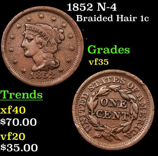 1852 N-4 Braided Hair Large Cent 1c Grades vf++