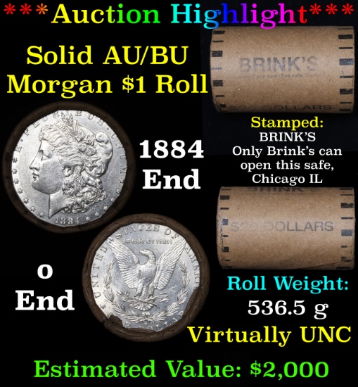 ***Auction Highlight*** AU/BU Slider Brinks Shotgun Morgan $1 Roll 1884 & O Ends Virtually UNC (fc)