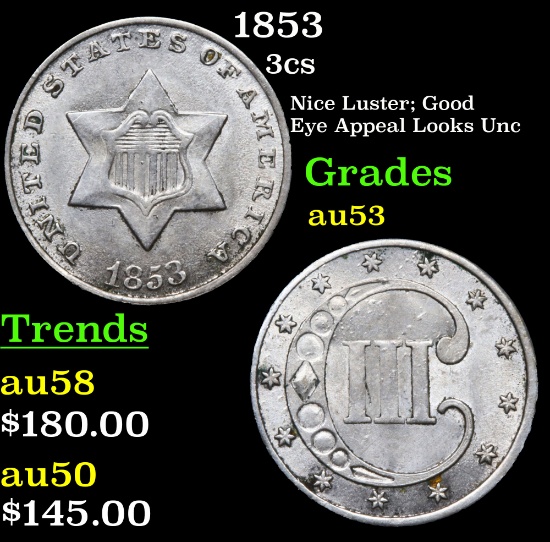 1853 Three Cent Silver 3cs Grades Select AU
