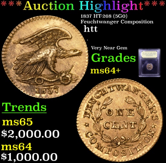 ***Auction Highlight*** 1837 HT-268 (5G0) Feuchtwanger Composition Hard Times Token 1c Graded Choice