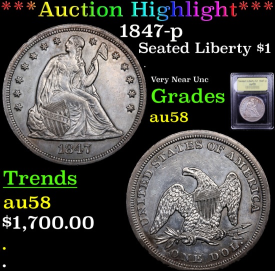 ***Auction Highlight*** 1847-p Seated Liberty Dollar $1 Graded Choice AU/BU Slider By USCG (fc)