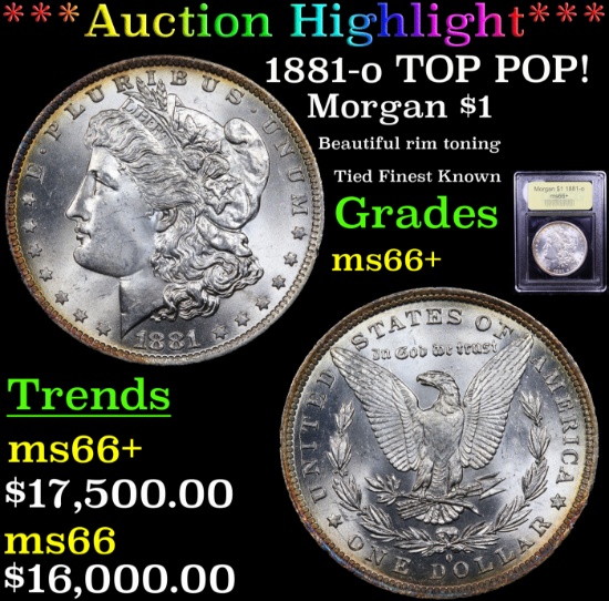 ***Auction Highlight*** 1881-o TOP POP! Morgan Dollar $1 Graded GEM++ Unc By USCG (fc)