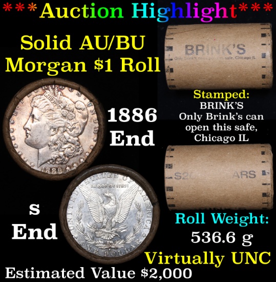 ***Auction Highlight*** AU/BU Slider Brinks Shotgun Morgan $1 Roll 1886 & S Ends Virtually UNC (fc)