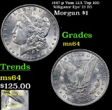 1887-p Vam 12A Top 100 'Alligator Eye' I3 R5 Morgan $1 Grades Choice Unc