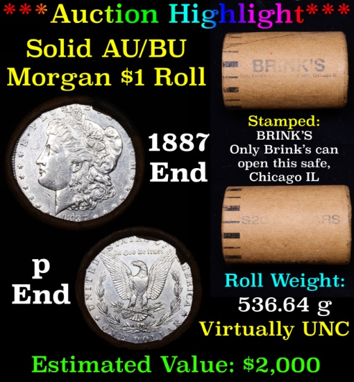 ***Auction Highlight*** AU/BU Slider Brinks Shotgun Morgan $1 Roll 1887 & P Ends Virtually UNC (fc)