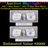 25X **Star Notes** 1957 $1 Blue Seal Silver Certificate Consecutive Serial Numbers All CU