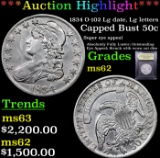 ***Auction Highlight*** 1834 O-102 Lg date, Lg letters Capped Bust Half Dollar 50c Graded Select Unc