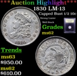 ***Auction Highlight*** 1830 LM-13 Capped Bust Half Dime 1/2 10c Graded Select Unc BY USCG (fc)