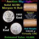 ***Auction Highlight*** AU/BU Slider Brinks Shotgun Morgan $1 Roll 1881 & P Ends Virtually UNC (fc)