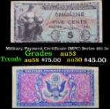 Military Payment Certificate (MPC) Series 481 5c Grades Select AU