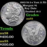 1883/18-3-s Vam 11 R5 Morgan Dollar $1 Grades Choice AU