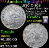 ***Auction Highlight*** 1820 O-108 Capped Bust Half Dollar 50c Graded Unc Details By USCG (fc)