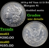 1878-p 8tf Vam 12 I3 R4 Morgan Dollar $1 Grades Unc Details