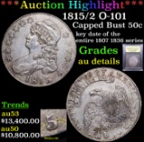 ***Auction Highlight*** 1815/2 O-101 Capped Bust Half Dollar 50c Graded AU Details BY USCG (fc)