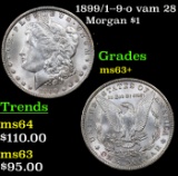 1899/1--9-o vam 28 Morgan Dollar $1 Grades Select+ Unc