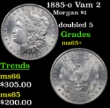 1885-o Vam 2 Morgan Dollar $1 Grades GEM+ Unc