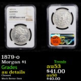 NGC 1879-o Morgan Dollar $1 Graded au details By NGC