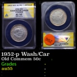 ANACS 1952-p Wash/Car Old Commem Half Dollar 50c Graded au55 details By ANACS