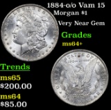 1884-o /o Vam 15 Morgan Dollar $1 Grades Choice+ Unc