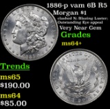 1886-p vam 6B R5 Morgan Dollar $1 Grades Choice+ Unc