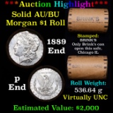 ***Auction Highlight*** AU/BU Slider Brinks Shotgun Morgan $1 Roll 1889 & P Ends Virtually UNC (fc)