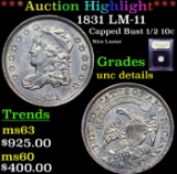 ***Auction Highlight*** 1831 LM-11 Capped Bust Half Dime 1/2 10c Graded Unc Details By USCG (fc)