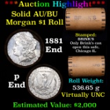 ***Auction Highlight*** AU/BU Slider Brinks Shotgun Morgan $1 Roll 1881 & P Ends Virtually UNC (fc)