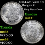1884-o /o Vam 10 Morgan Dollar $1 Grades Choice+ Unc
