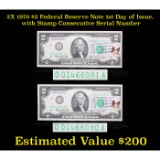 2X 1976 $2 Federal Reserve Note 1st Day of Issue, with Stamp Consecutive Serial Number Gem CU